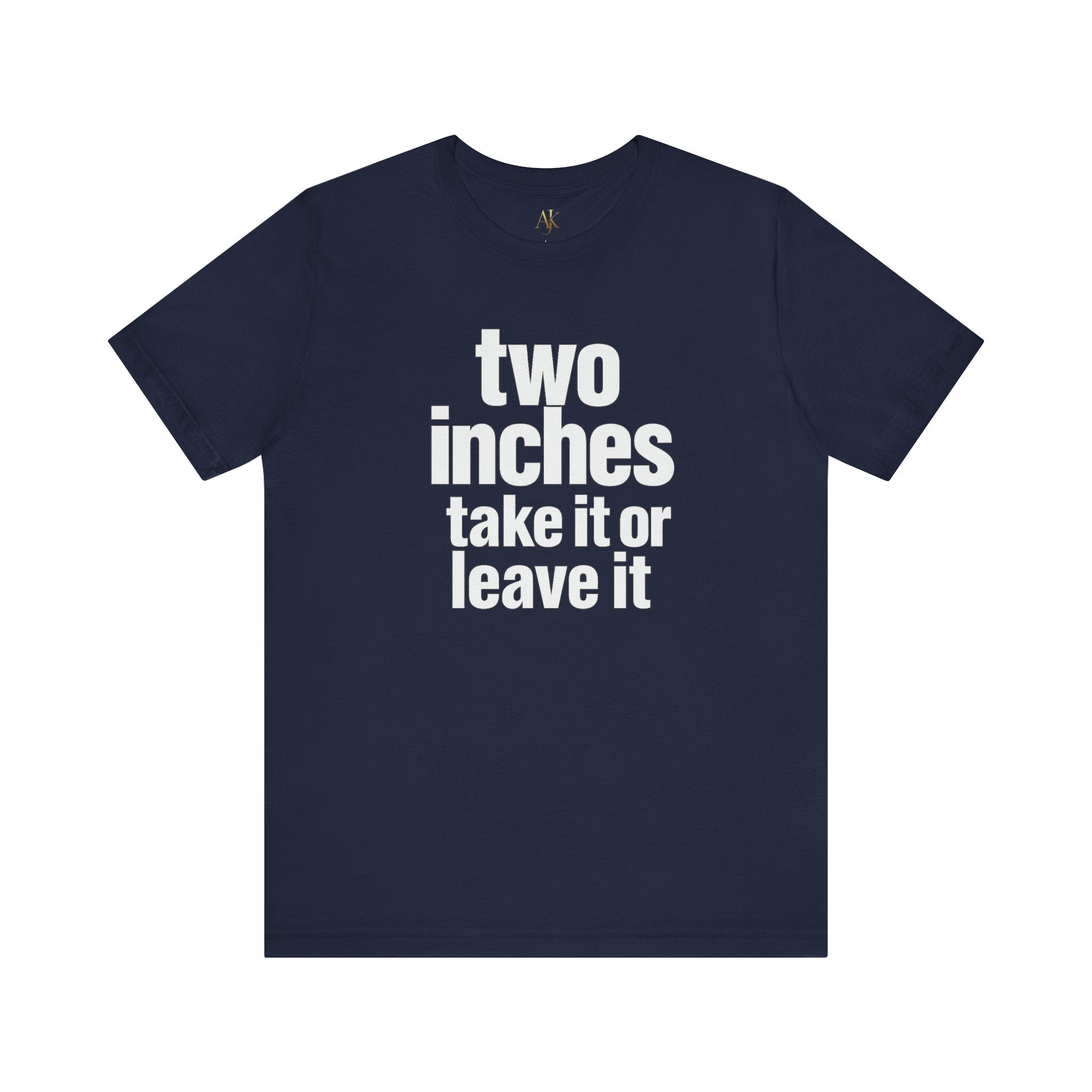 two inches - Tshirt