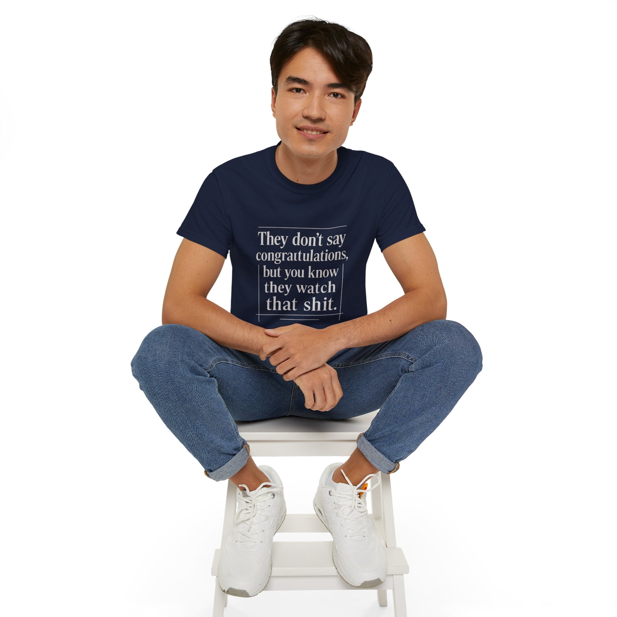 Funny Quote Unisex T-Shirt | Humor Tee for Friends, Birthday Gift, Casual Wear, Congratulations, Unique Statement Shirt