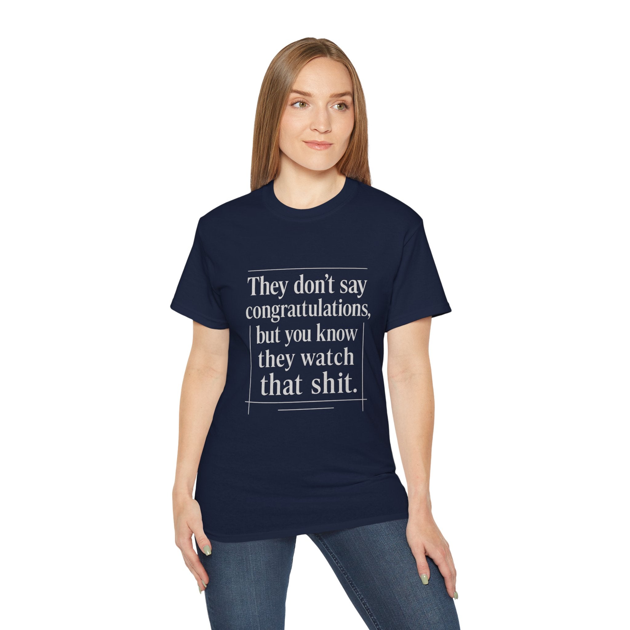 Funny Quote Unisex T-Shirt | Humor Tee for Friends, Birthday Gift, Casual Wear, Congratulations, Unique Statement Shirt