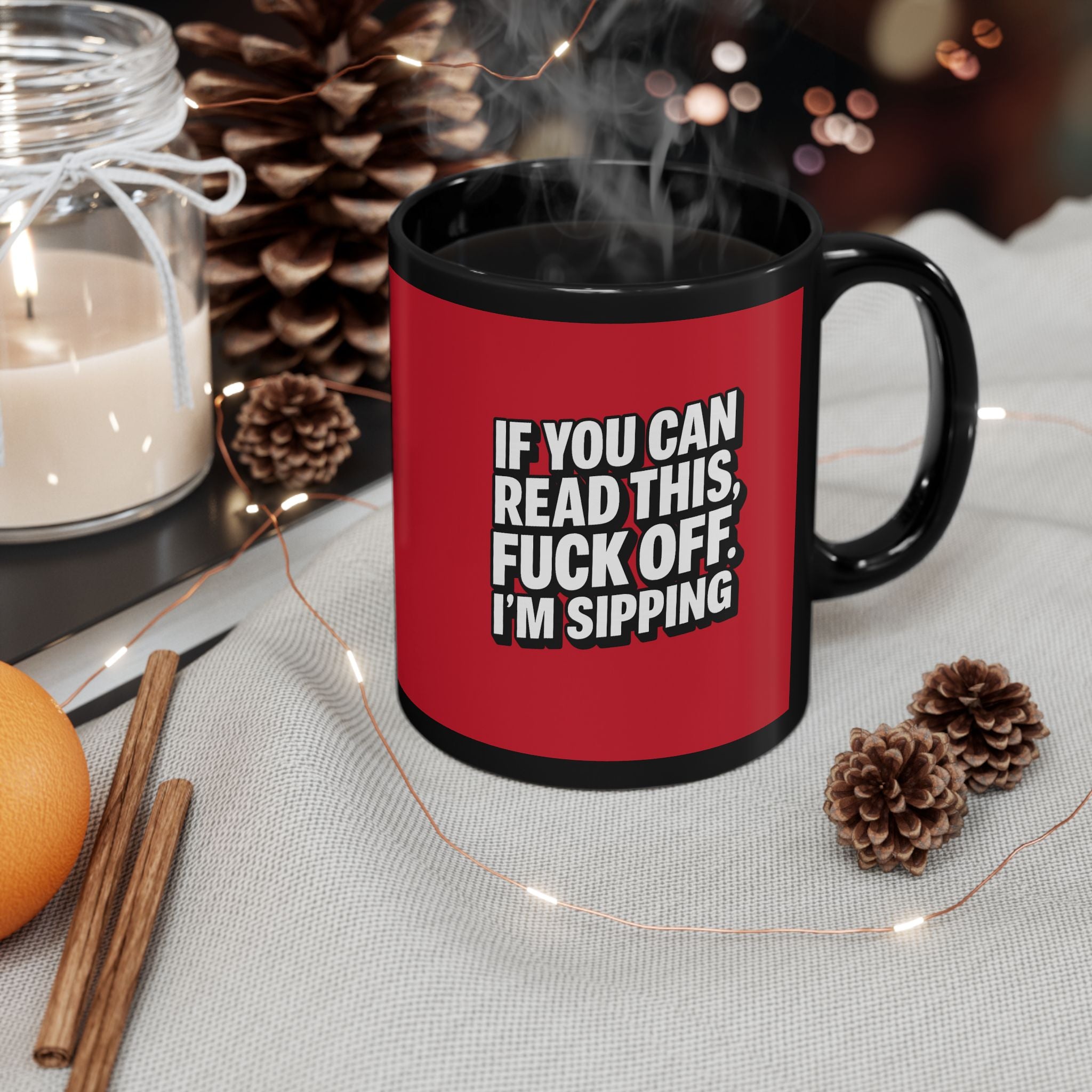 Funny Coffee Mug - If You Can Read This, Fuck Off, I'm Sipping, Humorous Gift for Friends, Office Humor, Black Mug